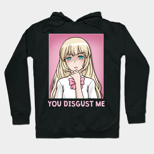 Disgusted anime girl hoodie store